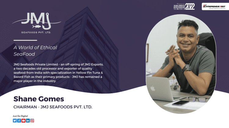 JMJ Seafoods Private Limited A World of Ethical Seafood Shane Gomes