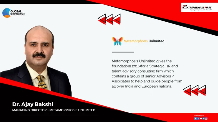 Meet Dr.Ajay Bakshi A visionary leader with an innovative vision Entrepreneur First Media