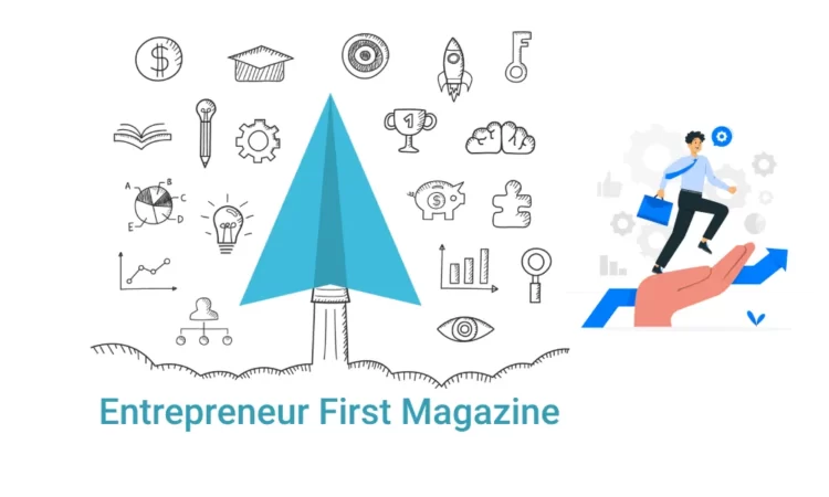Entrepreneur First Magazine and Media