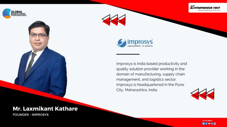 Meet Mr. Laxmikant Kathare, Founder of Improsys Entrepreneur First Media