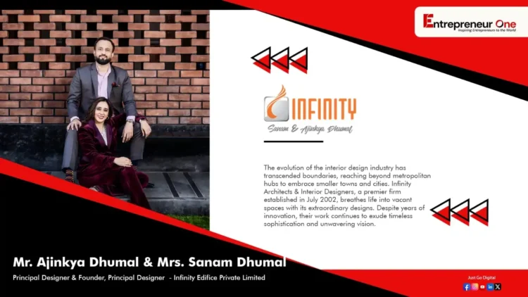 Infinity Architects & Interior Designers, Entrepreneur One Magazine