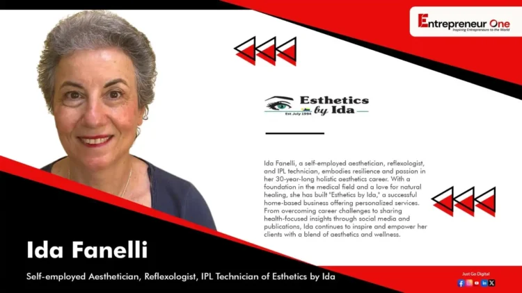 Embracing Holistic Healing: The Inspiring Journey of Ida Fanelli, Aesthetician, Reflexologist, and IPL Technician