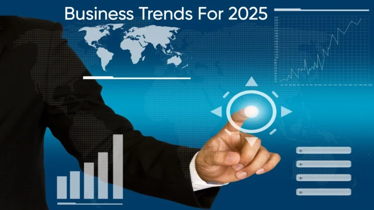 Business Trends For 2025.