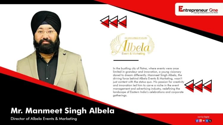 Albela Events & Marketing: The Visionary Journey of Manmeet Singh Albela.