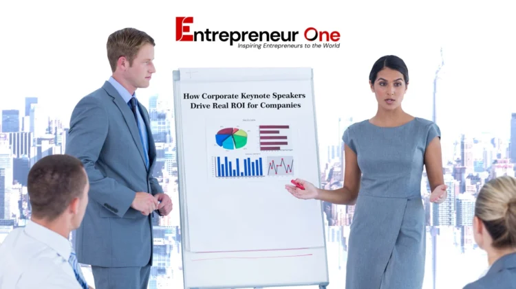 How Corporate Keynote Speakers Drive Real ROI for Companies.