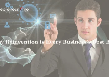 Why Reinvention is Every Business’s Best Bet?
