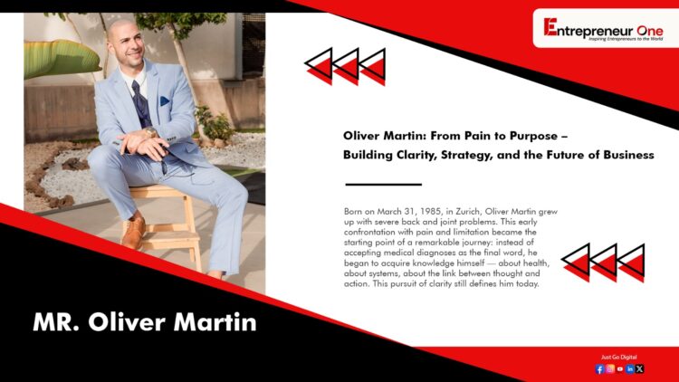 Oliver Martin: From Pain to Purpose – Building Clarity, Strategy, and the Future of Business