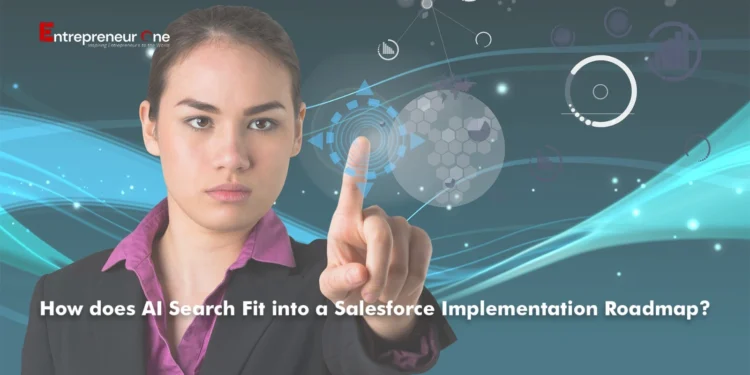 How does AI Search Fit into a Salesforce Implementation Roadmap