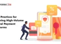 Best Practices for Securing High-Volume Digital Payment Platforms