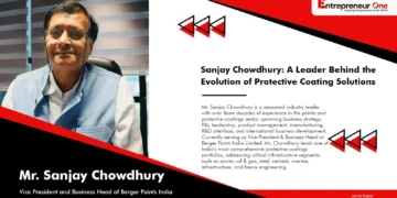 Sanjay Chowdhury: A Leader Behind the Evolution of Protective Coating Solutions